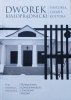 Dworek Białoprądnicki. Historia, ludzie, kultura